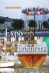 Expo 58 en zijn bierbrouwers
