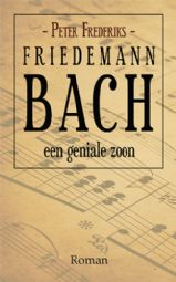 Friedemann Bach, een geniale zoon