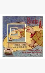 Boris, Tagebuch einer Landschildkröte - Abenteuer auf Texel & “auf...