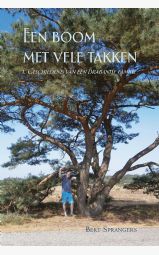 Een boom met vele takken - 1. Geschiedenis van een Brabantse familie...