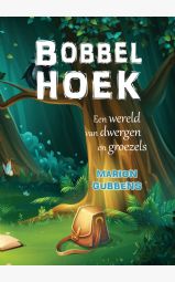 Bobbelhoek - Een wereld van dwergen en groezels
