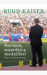 Normen, waarden en medailles! - Mijn voetbalverhaal