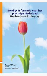 Bondige informatie over het  prachtige Nederland - Opgedaan tijdens...