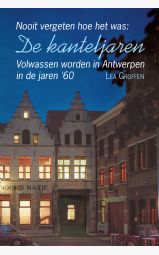 De kanteljaren - Volwassen worden in Antwerpen in de jaren '60