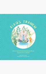 Kiko's tranen - Een hartverwarmend boekje tegen faalangst