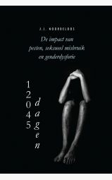 12045 Dagen - De impact van pesten, seksueel misbruik en genderdysforie...