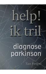 Help! Ik tril - Diagnose Parkinson