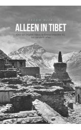 Alleen in Tibet - Over een ongeluk tijdens de Everest-expeditie ’...
