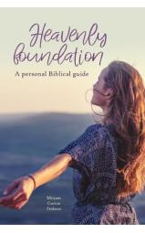 Heavenly Foundation - A personal Biblical guide