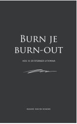 Burn je burn-out - Hoe ik er sterker uitkwam
