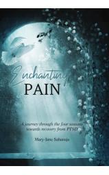 Enchanting pain - A journey through the four seasons towards recovery...