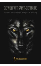 De Wolf uit Saint Germaine - Een moderne versie van het sprookje; ...