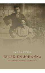 Izaak en Johanna - Een dramatische familiegeschiedenis