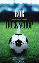 Rob Hoekschop - Op weg naar de toekomst