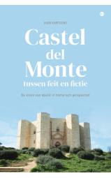 Castel del Monte, tussen feit en fictie - De kroon van Apulië in ...