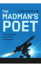The Madman's Poet - A journey towards peace of mind and happiness