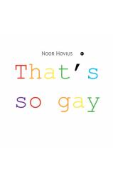 That's so gay - Een boek over acceptatie en gelijkheid