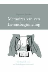 Memoires van een Levensbeginneling - Het dagboek van een bedachtzame...