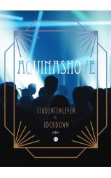 Aquinashove - Studentenleven vs. lockdown