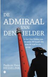 De admiraal van Den Helder - In het Den Helder van de jaren '90 houdt...